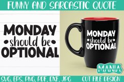 Monday Should be Optional Svg Cut File, Funny Quote Svg Product Image 1