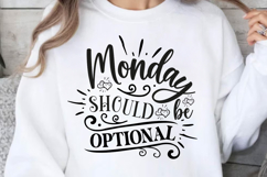 Monday should be optional SVG, Sarcastic SVG Design Product Image 1
