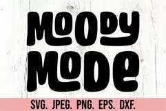 Moody Mode SVG - Sarcastic SVG PNG - Retro Funny Introvert Product Image 5