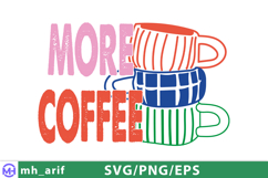 More Coffee Hand-drawn PNG SVG T-shirt Design Product Image 1
