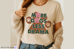 More Dogs Less Drama Dog Funny Quote SVG PNG T-shirt Design Product Image 4