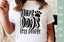 More Dogs Less People - Dog Lover SVG Product Image 3