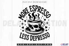 More Espresso Less Depresso SVG Product Image 1