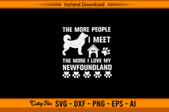 The More People I Meet I Love My Newfoundland SVG Product Image 1