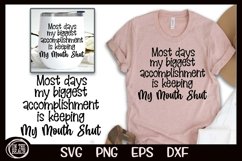 Most Days My Biggest Accomplishment Is Keeping My Mouth Shut