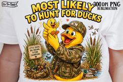 Most Likely To Hunt For Ducks PNG Cruise Product Image 1