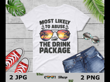 Most Likely To Abuse The Drink Package PNG, Funny Cruise Product Image 3