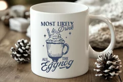 Most Likely to Drink All the Eggnog SVG PNG, Funny Christmas Product Image 2