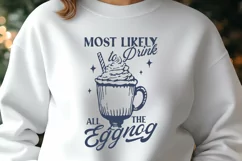 Most Likely to Drink All the Eggnog SVG PNG, Funny Christmas Product Image 3