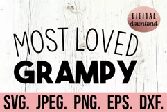 Most Loved Grampy SVG - Fathers Day SVG - Best Grampy Ever Product Image 1