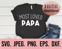 Most Loved Papa SVG - Fathers Day SVG - Best Papa Ever SVG Product Image 2
