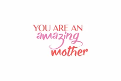 You Are An Amazing Mother Mother's Day Quote Stickers Product Image 3