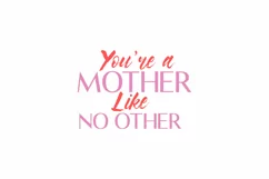 You're A Mother Like No Other Mother's Day Quote Stickers Product Image 3