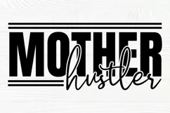Mother Hustler SVG|Mom Life SVG|Mothers Day SVG Cut File Product Image 3