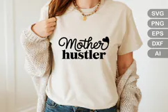 Mother Hustler SVG File | Mom Life SVG | Mother's Day SVG Product Image 1