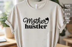 Mother Hustler SVG File | Mom Life SVG | Mother's Day SVG Product Image 2
