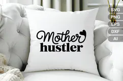 Mother Hustler SVG File | Mom Life SVG | Mother's Day SVG Product Image 3