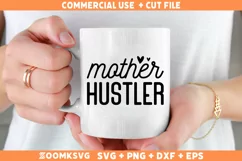 Mother Hustler SVG, Mama shirt SVG, Mama Mug SVG Product Image 2