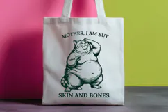 Funny Drama Cat SVG - Mother I Am But Skin and Bones PNG Product Image 3