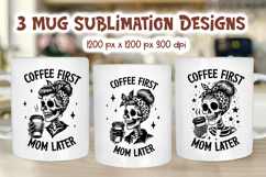 Coffee First Mom Later | Funny Skeleton Mug Sublimation PNG Product Image 1