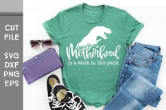 Motherhood is a walk in the park, with Big T Rex SVG Product Image 1