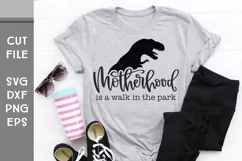 Motherhood is a walk in the park, with Big T Rex SVG Product Image 2