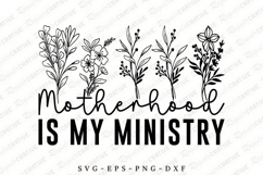 Motherhood Is My Ministry SVG Design, Mother&#039;s Day SVG Product Image 1