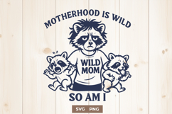 Motherhood is Wild So Am I SVG Funny Wild Mom Raccoon Design Product Image 1