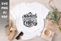 Motherhood Powered by Coffee SVG is a funny and relatable Product Image 1