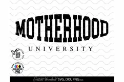 Download this Motherhood SVG today. These Motherhood University SVG are compatible with Cricut, Glowforge and Silhouette Cutting Machines.