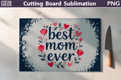 Mothers Day Cutting Board | Best Mom Ever Sublimation Product Image 1