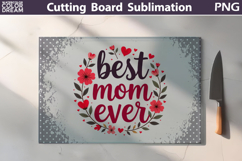 Mothers Day Cutting Board | Best Mom Ever Sublimation Product Image 1