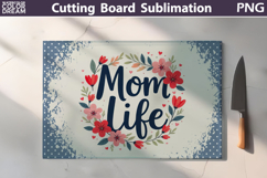 Mothers Day Cutting Board | Mom Life Sublimation Product Image 1