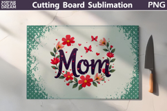 Mothers Day Cutting Board | Mom Floral Sublimation Product Image 1