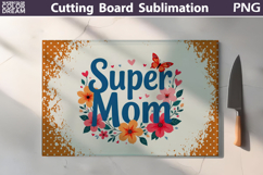 Mothers Day Cutting Board | Super Mom Sublimation Product Image 1