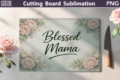 Blessed Mama Cutting Board | Floral Kitchen Sublimation Product Image 1