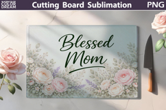 Blessed Mom Cutting Board | Floral Kitchen Sublimation Product Image 1