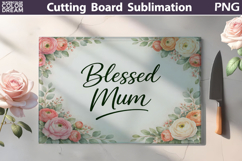 Blessed Mum Cutting Board | Floral Kitchen Sublimation Product Image 1