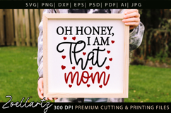 Oh Honey I am That Mom SVG Mothers Day T-shirt Mug Design Product Image 4