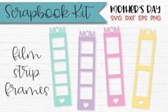 Mothers Day Filmstrip Frames Mom Scrapbook Frames