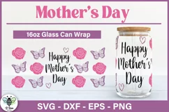 Happy Mothers Day wrap with butterflies and roses being shown on a 16oz beer can glass