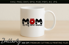 Mom Is My New Name SVG Mama Mothers Day T-shirt Mug Design Product Image 7