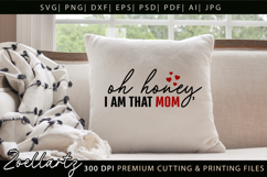 Oh Honey I am That Mom SVG Mothers Day T-shirt Mug Design Product Image 2