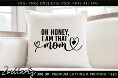 Oh Honey I am That Mom SVG Mothers Day T-shirt Mug Design Product Image 8