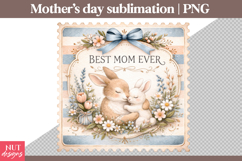 Best Mom Ever Bunny Mothers Day Sublimation Best mom ever Product Image 2