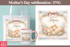 Home Is Mom Mothers Day Sublimation Cat mother and baby Product Image 1