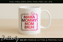 Mom Life Mothers Day SVG for Cricut Mom T-shirt Mug Design Product Image 6