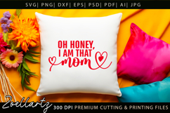 Oh Honey I am That Mom SVG Mothers Day T-shirt Mug Design Product Image 5