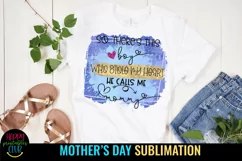 So There's This Boy Who Stole My Heart He Calls Me Mommy I Mothers Day Sublimation