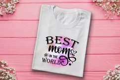 Best Mom in the World Sublimation I Mothers Day Sublimation